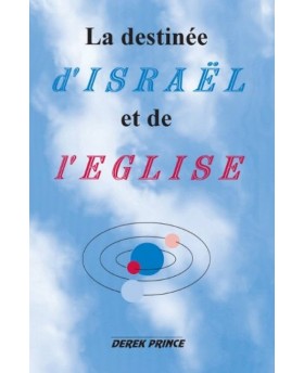 La destinée d’Israël et de...