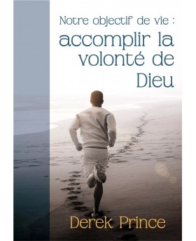 Notre objectif de vie :...