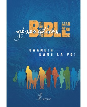 Génération Bible – Grandir...