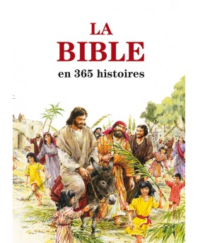 La Bible en 365 histoires...