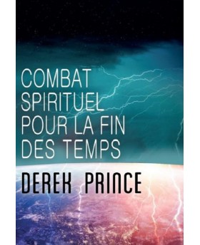 Le combat spirituel pour la fin des temps