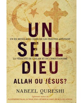 Un seul Dieu: Allah ou Jésus?