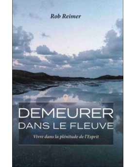 Demeurer dans Le Fleuve