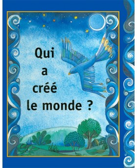 Qui a créé le monde ? [Relié]