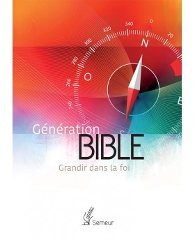 Génération Bible. Grandir...
