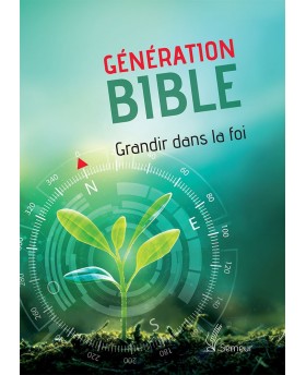 Génération Bible. Grandir...