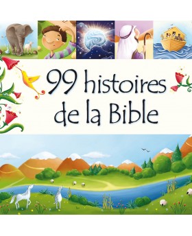 99 histoires de la Bible...