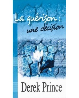 la guérison : une décision