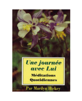 Une journée avec lui : Méditations quotidiennes