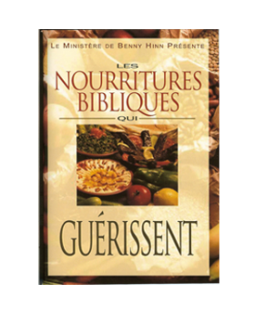 Les nourritures bibliques qui guérissent