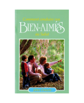 Comment conduire vos bien-aimés au salut