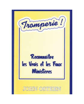 Tromperie, comment reconnaître les vrais et faux ministères