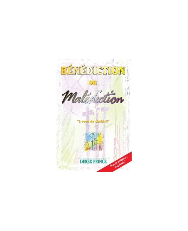 Bénédiction ou malédiction, à vous de choisir