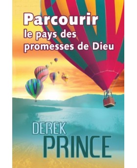 Parcourir le pays des promesses de Dieu