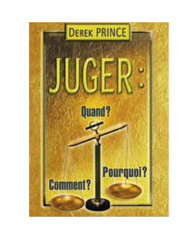 Juger : Quand ? Pourquoi ? Comment ?
