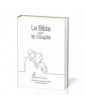 La Bible pour le couple. Couverture rigide blanche, tranche dorée (mariage…) [Relié]