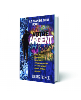 Le plan de Dieu pour votre argent