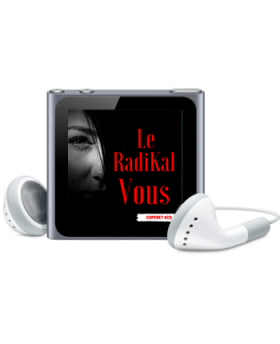 Le radiKal vous