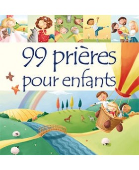 99 prières pour enfants...